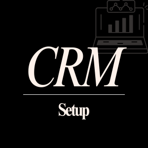 CRM customer relationship management software setup